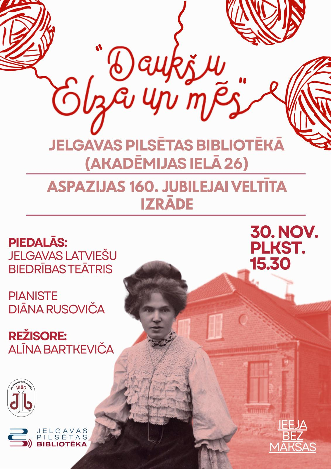 “Daukšu Elza un mēs”. Jelgavas Latviešu biedrības teātris aicina uz Aspazijai veltītu izrādi